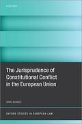 Bobic |  The Jurisprudence of Constitutional Conflict in the European Union | Buch |  Sack Fachmedien