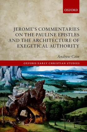 Cain |  Jerome's Commentaries on the Pauline Epistles and the Architecture of Exegetical Authority | Buch |  Sack Fachmedien