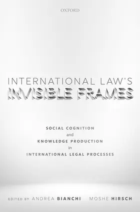 Bianchi / Hirsch |  International Law's Invisible Frames | Buch |  Sack Fachmedien