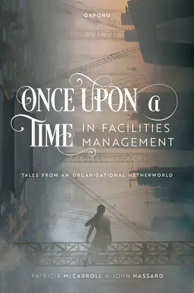 McCarroll / Hassard |  Once Upon a Time in Facilities Management | Buch |  Sack Fachmedien