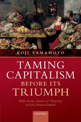 Yamamoto |  Taming Capitalism before its Triumph | Buch |  Sack Fachmedien