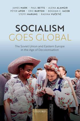 Mark / Betts |  Socialism Goes Global | Buch |  Sack Fachmedien