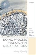 Simpson / Revsbæk |  Doing Process Research in Organizations | Buch |  Sack Fachmedien