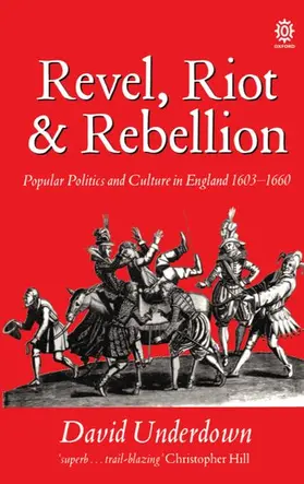 Underdown |  Revel, Riot, and Rebellion | Buch |  Sack Fachmedien