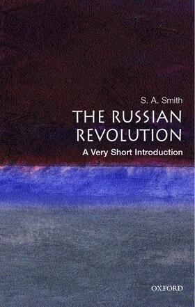 Smith | The Russian Revolution: A Very Short Introduction | Buch | 978-0-19-285395-0 | sack.de