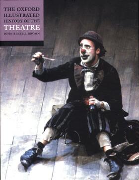 Brown |  The Oxford Illustrated History of Theatre | Buch |  Sack Fachmedien