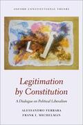 Michelman / Ferrara |  Legitimation by Constitution | Buch |  Sack Fachmedien