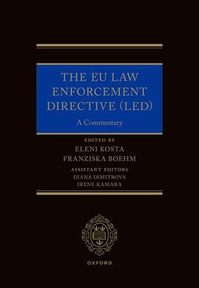 Kosta / Boehm | The EU Law Enforcement Directive (Led) | Buch | 978-0-19-285522-0 | sack.de