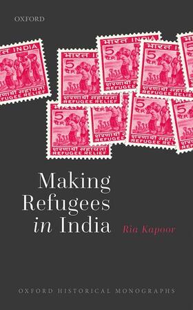 Kapoor | Making Refugees in India | Buch | 978-0-19-285545-9 | sack.de