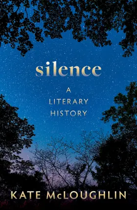 McLoughlin |  Silence: A Literary History | Buch |  Sack Fachmedien