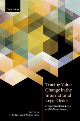 Krieger / Liese |  Tracing Value Change in the International Legal Order | Buch |  Sack Fachmedien
