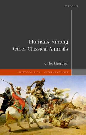 Clements | Humans, Among Other Classical Animals | Buch | 978-0-19-285609-8 | sack.de