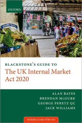 Peretz / Bates / McGurk |  Blackstone's Guide to the UK Internal Market ACT 2020 | Buch |  Sack Fachmedien