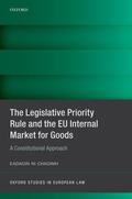 Ní Chaoimh |  The Legislative Priority Rule and the EU Internal Market for Goods | Buch |  Sack Fachmedien