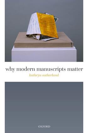 Sutherland | Why Modern Manuscripts Matter | Buch | 978-0-19-285651-7 | sack.de