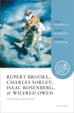 Hardwick / Harrison / Vandiver |  Rupert Brooke, Charles Sorley, Isaac Rosenberg, and Wilfred Owen | Buch |  Sack Fachmedien