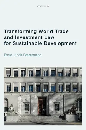 Petersmann |  Transforming World Trade and Investment Law for Sustainable Development | Buch |  Sack Fachmedien