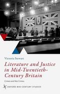 Stewart |  Literature and Justice in Mid-Twentieth-Century Britain | Buch |  Sack Fachmedien