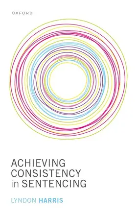 Harris |  Achieving Consistency in Sentencing | Buch |  Sack Fachmedien