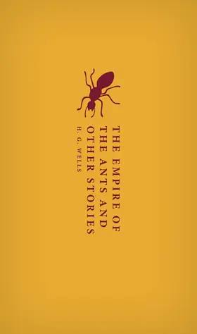 Wells |  The Empire of the Ants and Other Stories | Buch |  Sack Fachmedien