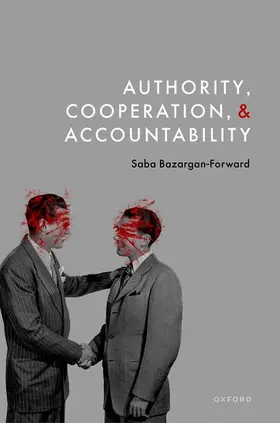 Bazargan-Forward |  Authority, Cooperation, and Accountability | Buch |  Sack Fachmedien