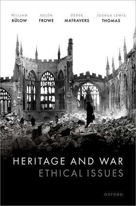 Bülow / Frowe / Matravers | Heritage and War | Buch | 978-0-19-286264-8 | sack.de