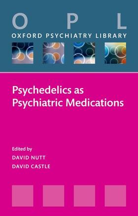Nutt / Castle |  Psychedelics as Psychiatric Medications | Buch |  Sack Fachmedien