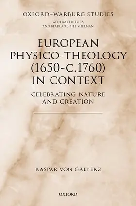 von Greyerz |  European Physico-Theology (1650-C.1760) in Context | Buch |  Sack Fachmedien