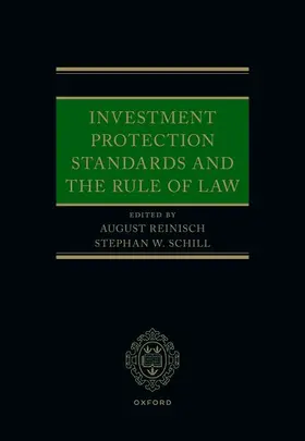 Reinisch / Schill |  Investment Protection Standards and the Rule of Law | Buch |  Sack Fachmedien