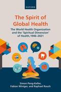 Peng-Keller / Winiger / Rauch |  The Spirit of Global Health | Buch |  Sack Fachmedien