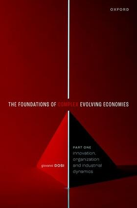 Dosi | The Foundations of Complex Evolving Economies | Buch | 978-0-19-286592-2 | sack.de