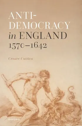 Cuttica |  Anti-Democracy in England 1570-1642 | Buch |  Sack Fachmedien