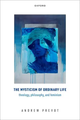 Prevot |  The Mysticism of Ordinary Life | Buch |  Sack Fachmedien