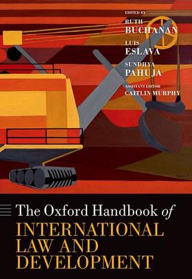 Buchanan / Eslava / Pahuja |  The Oxford Handbook of International Law and Development | Buch |  Sack Fachmedien