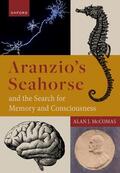 McComas |  Aranzio's Seahorse and the Search for Memory and Consciousness | Buch |  Sack Fachmedien