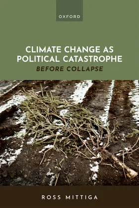Mittiga |  Climate Change as Political Catastrophe | Buch |  Sack Fachmedien