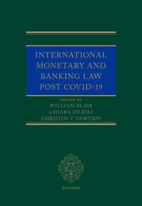 Blair / Gortsos / Zilioli | International Monetary and Banking Law Post Covid-19 | Buch | 978-0-19-286975-3 | sack.de