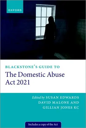 Edwards / Malone / Jones QC |  Blackstone's Guide to the Domestic Abuse ACT 2021 | Buch |  Sack Fachmedien