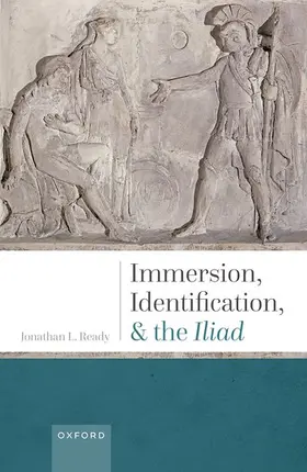 Ready | Immersion, Identification, and the Iliad | Buch | 978-0-19-287097-1 | www.sack.de