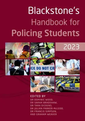 Wood / Bradshaw / Dickens |  Blackstone's Handbook for Policing Students 2023 | Buch |  Sack Fachmedien