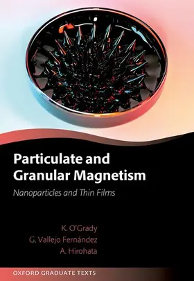 O'Grady / Fernandez / Hirohata |  Particulate and Granular Magnetism | Buch |  Sack Fachmedien