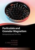 Fernandez / O'Grady / Hirohata |  Particulate and Granular Magnetism | Buch |  Sack Fachmedien