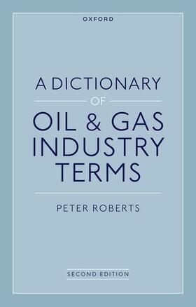 Roberts |  A Dictionary of Oil & Gas Industry Terms, 2e | Buch |  Sack Fachmedien