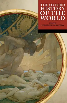 Fernández-Armesto |  The Oxford History of the World | Buch |  Sack Fachmedien