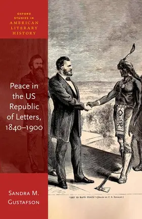 Gustafson |  Peace in the Us Republic of Letters, 1840-1900 | Buch |  Sack Fachmedien