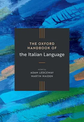 Ledgeway / Maiden |  The Oxford Handbook of the Italian Language | Buch |  Sack Fachmedien