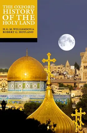 Hoyland / Williamson | The Oxford History of the Holy Land | Buch | 978-0-19-288686-6 | sack.de