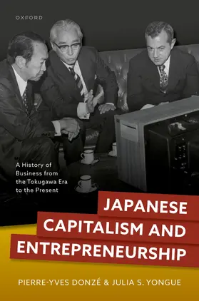 Donzé / Yongue |  Japanese Capitalism and Entrepreneurship | Buch |  Sack Fachmedien