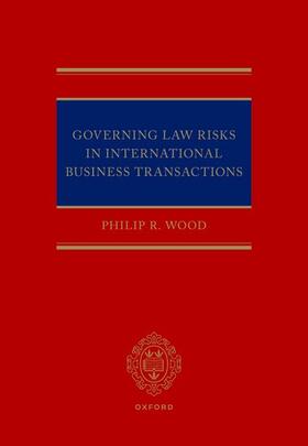 Wood |  Governing Law Risks in International Business Transactions | Buch |  Sack Fachmedien