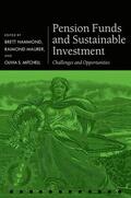 Hammond / Maurer / Mitchell |  Pension Funds and Sustainable Investment | Buch |  Sack Fachmedien